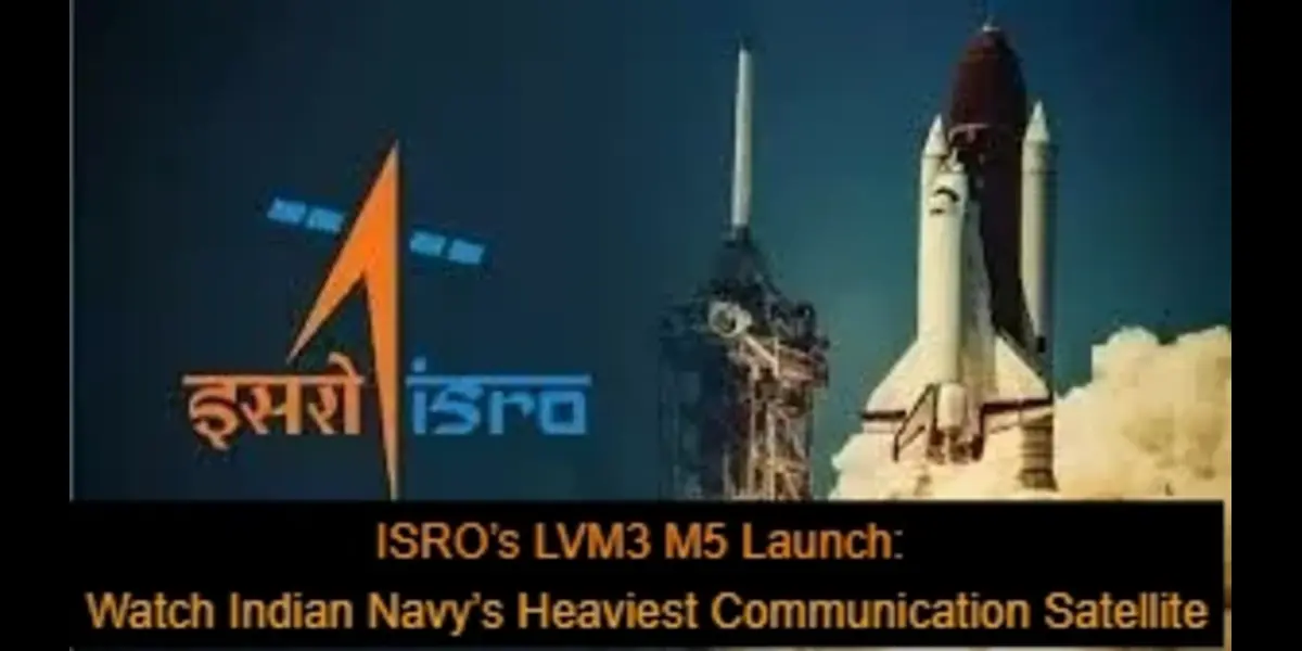 Indian Navy's heaviest communication satellite launch by ISRO